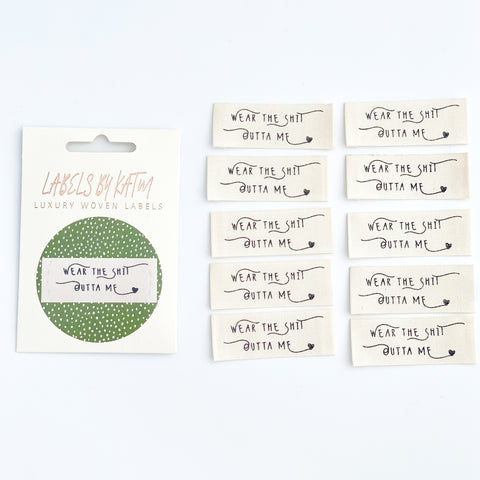 Kylie and the Machine: "Wear the Sh*t Outta Me" Woven Labels - Pack of 10